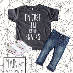 I'm Just Here for the Snacks Shirt - Infant/Toddler Shirts - Bella Canvas