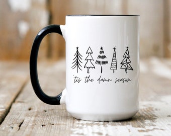 Tis the Damn Season Mug - 15 oz Coffee Mug - Black Rim - Christmas - Gifts - Coffee Mug