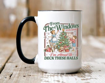 Funny Christmas Mug - 15 oz Coffee Mug - Black Rim - Christmas - Deck the Halls - Vintage - Gifts - Coffee Mug