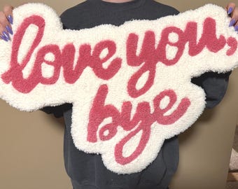 Love You, Bye Handmade Tufted Rug – Pink Script Statement Rug – Girly Room Decor – Cute Dorm or Apartment Accent