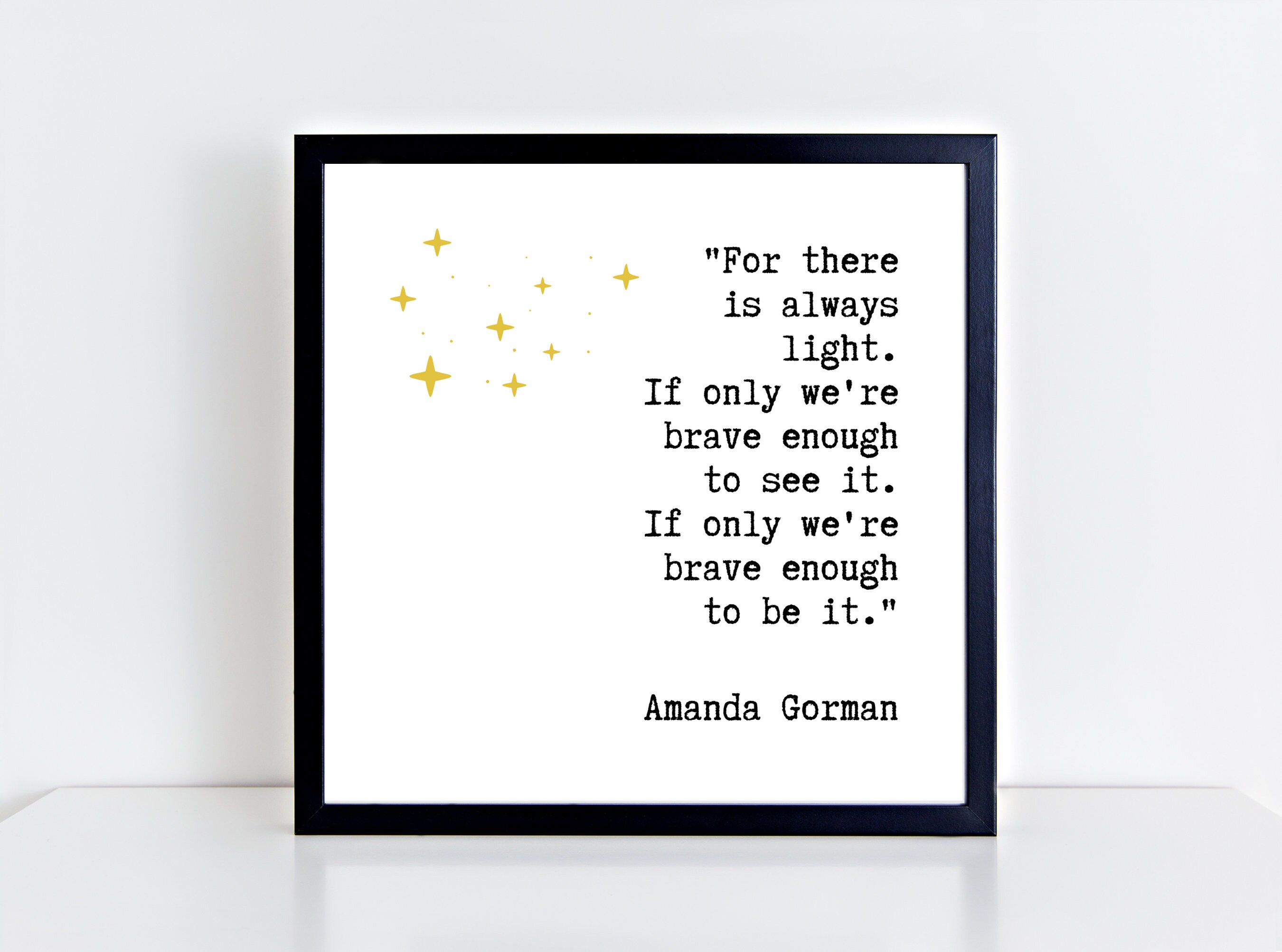 Amanda Gorman Quote For There Is Always Light If Only Etsy