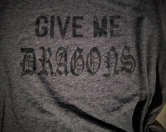 Give Me Dragons - Short-Sleeve Unisex T-Shirt