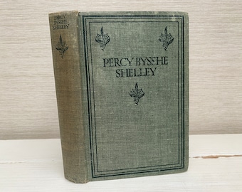 Percy Bysshe Shelley Selected & Edited By Henry Newbolt Nelson Thomas and Sons Vintage Hardback Book