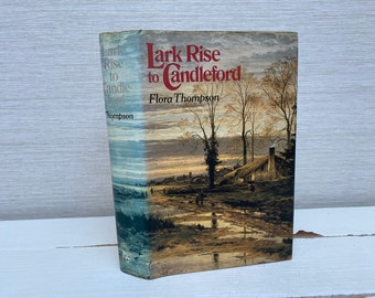 Lark Rise to Candleford by Flora Thompson 1980 Hardback Book - Book Club Associates