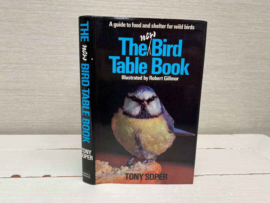 The New Bird Table Book by Tony Soper 1974 Hardback Book Etsy