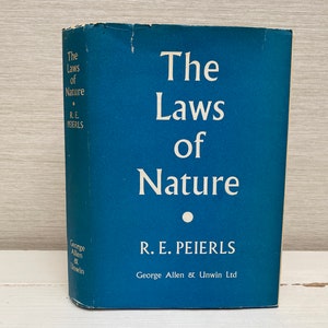 Les lois de la nature par R E Peierls 1960 vintage Hardback Book