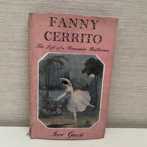 Fanny Cerrito The Life of a Romantic Ballerina by Ivor Guest First Edition 1956 Hardback Book image 1