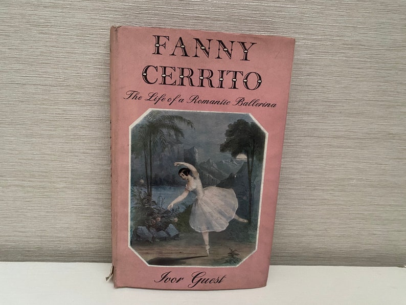 Fanny Cerrito The Life of a Romantic Ballerina by Ivor Guest First Edition 1956 Hardback Book image 1