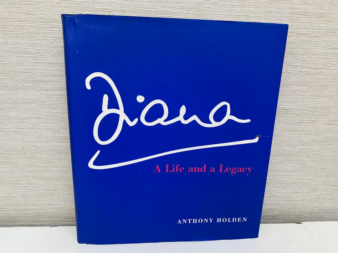 diana-a-life-and-a-legacy-by-anthony-holden-1997-hardback-book-etsy