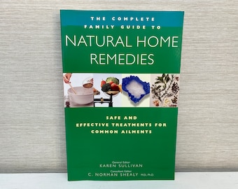 Natural Home Remedies: Safe and Effective Treatments for Common Ailments by Karen Sullivan 1999 Paperback Book