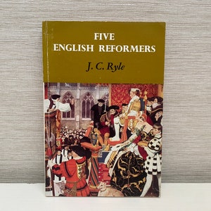Five English Reformers por J C Ryle 1961 Vintage Religious History Paperback Book
