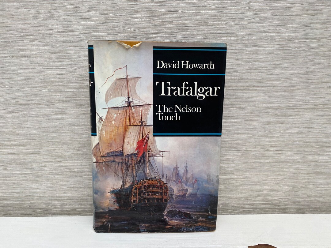 Trafalgar the Nelson Touch by David Howarth 1969 Hardback Book - Etsy UK
