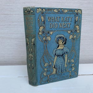 Was Katy als nächstes tat von Susan Coolidge - George Routdecke Antique Pictorial Front Hardcover Buch c 1909