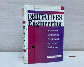 Derivatives Ingenieurwesen: A Guide to Structuring Pricing and Marketing Derivative - The Globecon Group Ltd Hardback Book 1995