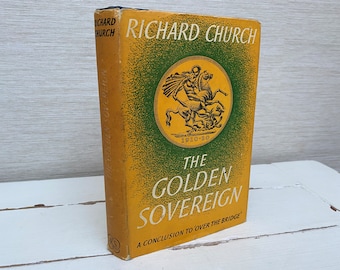 The Golden Sovereign by Richard Church 1959 Hardback Book - The Reprint Society