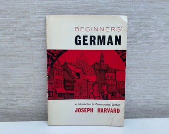 Beginners German;: An introduction to Conversational German by Joseph Harvard 1966 Paperback Book