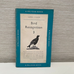 Bird Recognition 3 by James Fisher Pelican First Edition 1955 Paperback Book
