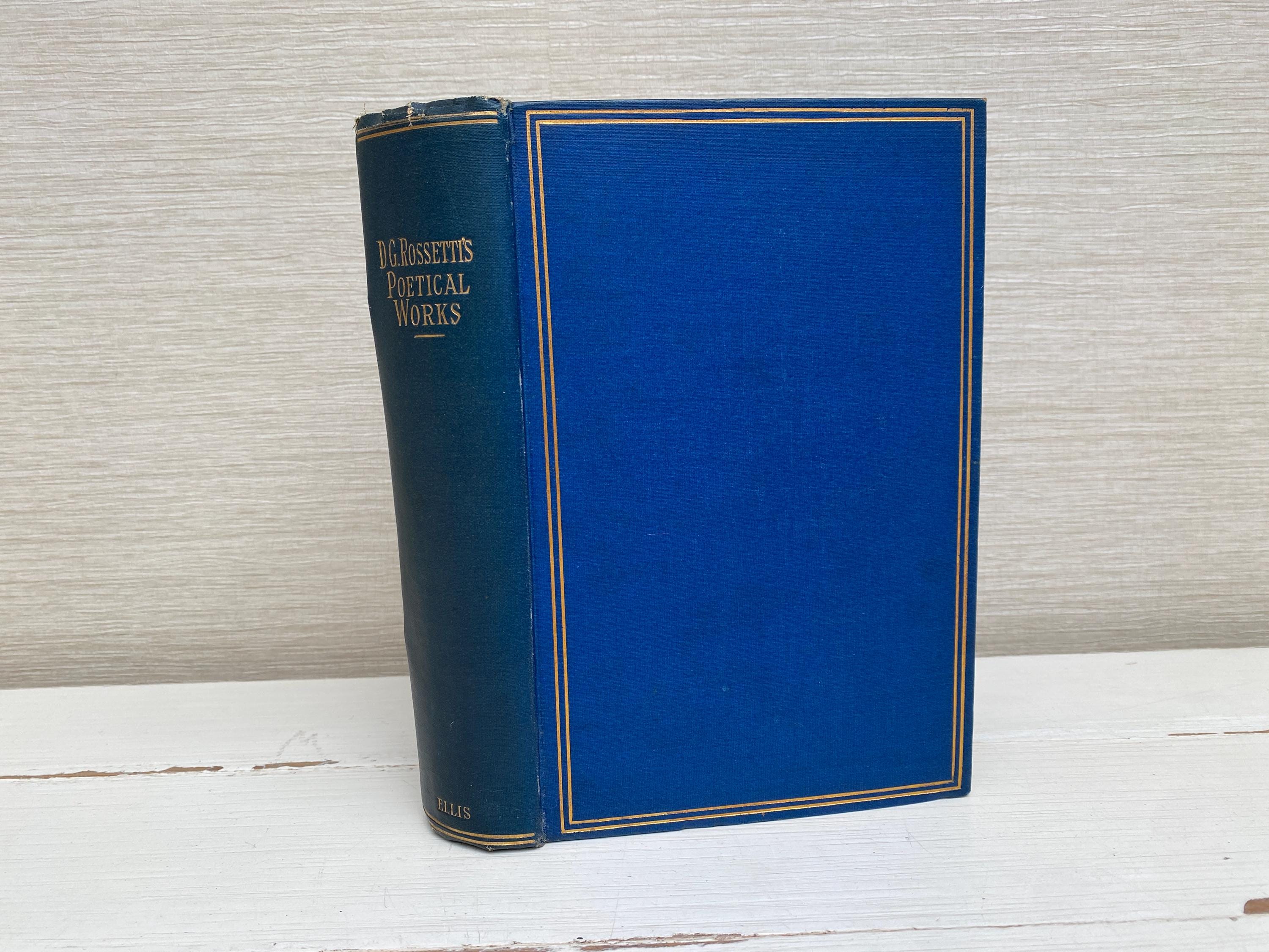 The Poetical Works of Dante Gabriel Rossetti Edited With Preface