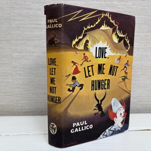 Love Let Me Not Hunger by Paul Gallico 1964 Vintage Hardback Book The Book Club