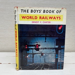 The Boys Book of World Railways de EF Carter 1960 Libro de tapa dura