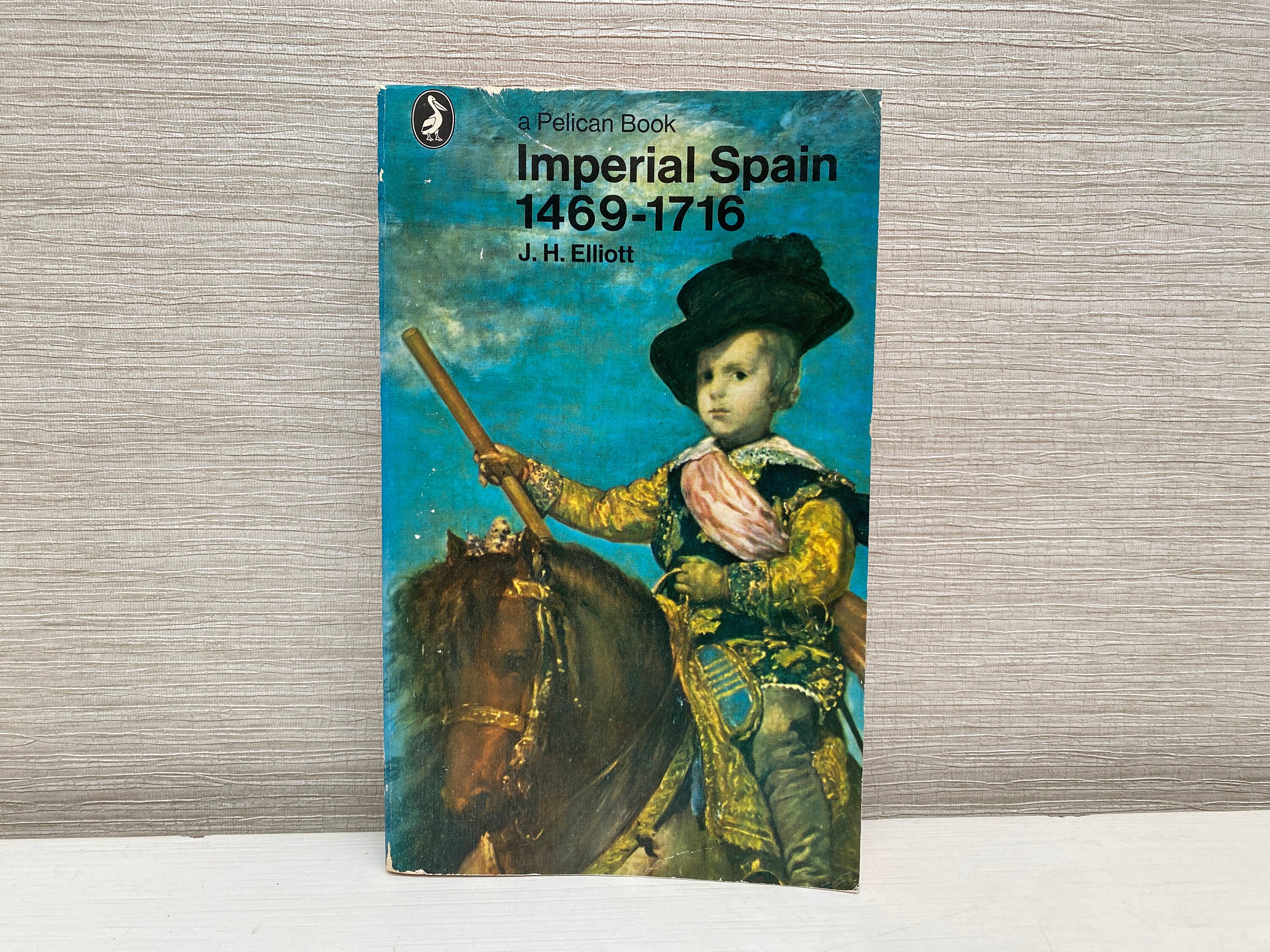 Imperial Spain 1469 -1716 by J H Elliott - Pelican Vintage