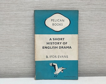 A Short History of English Drama by B Ifor Evans Vintage Pelican Paperback 1948