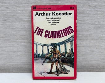 The Gladiators By Arthur Koestler Vintage Paperback Book - First Four Square Edition 1965