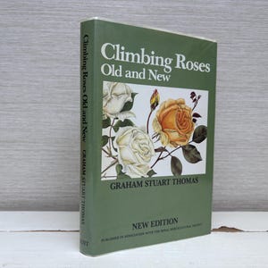 Rosas trepadoras antiguas y nuevas de Graham Stuart Thomas Libro de tapa dura vintage 1983 J M Dent & Sons