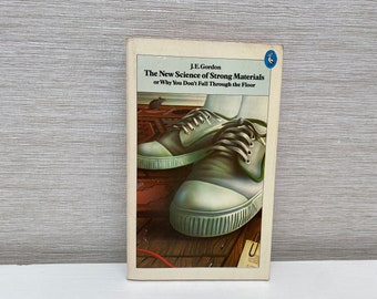 The New Science of Strong Materials by J E Gordon 1979 Pelican Paperback Book