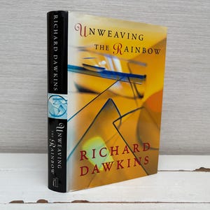Unweaving The Rainbow by Richard Dawkins 1998 First Impression Hardback Book
