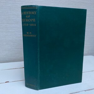 A History of Europe 1715 - 1814 by W F Reddaway - Methuen Hardback Book 1957