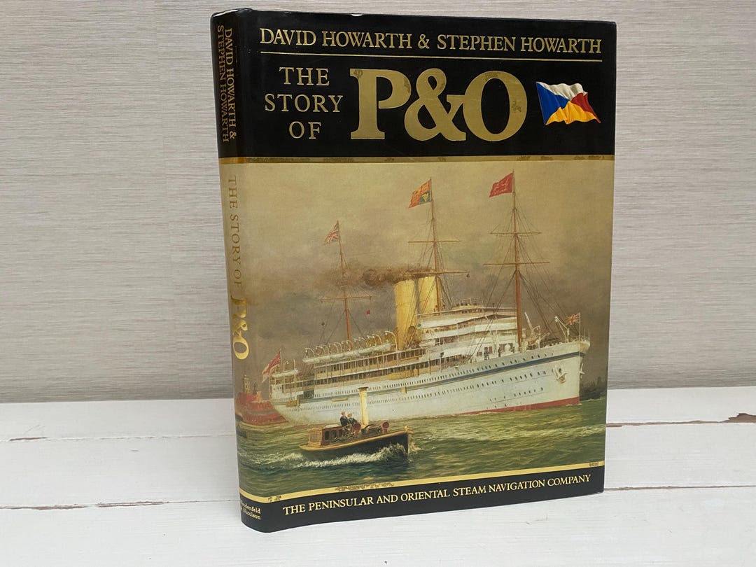 The Story of P & O Hardback Book 1986 by David Howarth and Stephen ...