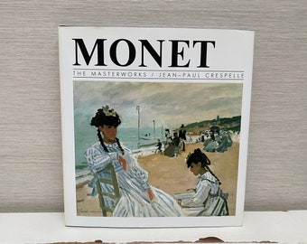 Monet The Masterworks by Jean Paul Crespelle 1989 Hardback Book with Dustcover