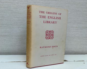 The Origins of the English Library Hardcover Book 1958 Vintage by Raymond Irwin - George Allen & Unwin