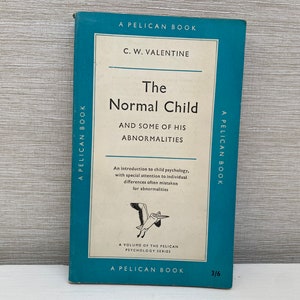The Normal Child And Some of His Abnormalities - 1957 Pelican Paperback Book Vintage