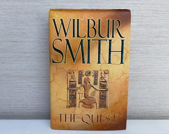 The Quest by Wilbur Smith Hardback Book 2007 First Edition First Impression