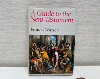 A Guide to the New Testament by Francis Watson 1987 Hardback Book