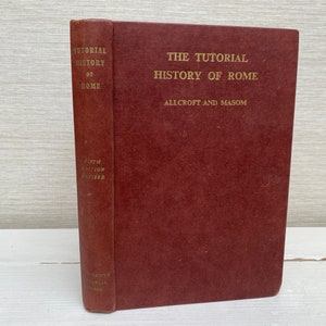 The Tutorial History Of Rome to AD 69 by Allcroft & Mason 1952 Hardback Vintage Book