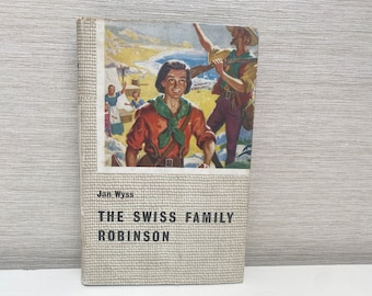 The Swiss Family Robinson by Jan Wyss - Blackie and Sons Vintage Hardback Book