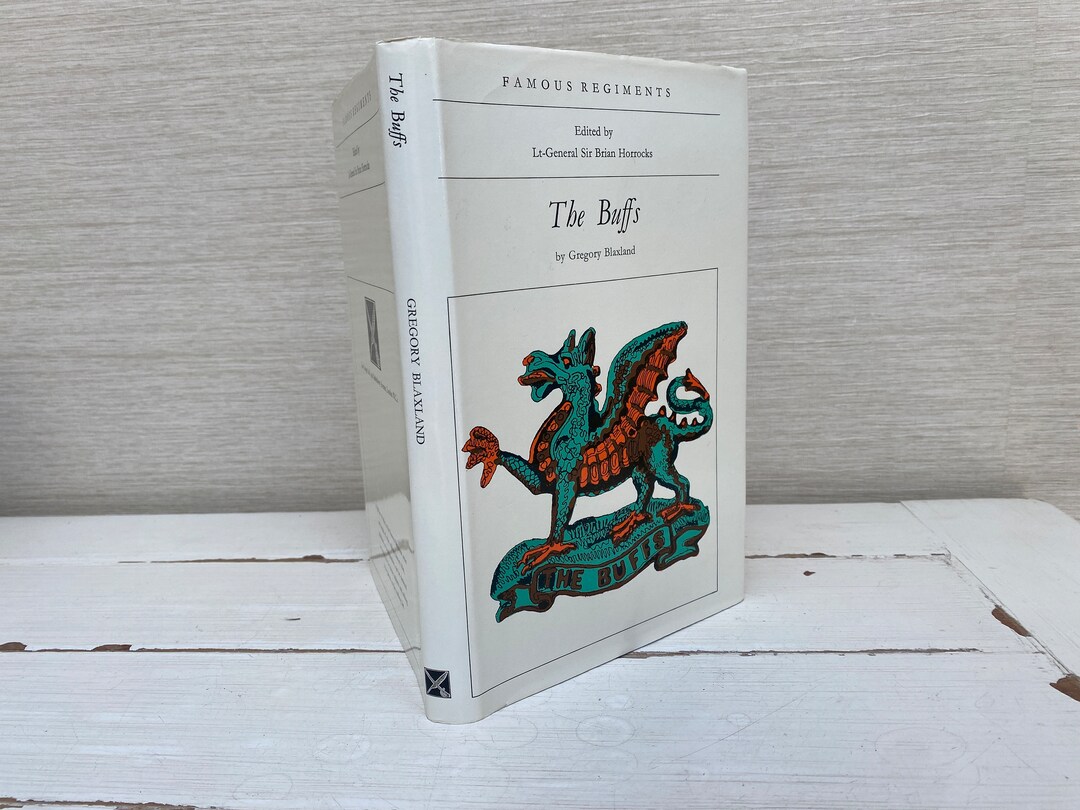 The Buffs Famous Regiments by Gregory Blaxland Vintage Hardback Book ...