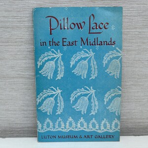 Encaje de almohada en las Midlands Orientales, libro de bolsillo vintage de 1960 de Charle Freeman, Museo y Galería de Arte de Luton