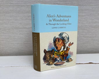Alice's Adventures in Wonderland and Through the Looking-Glass by Lewis