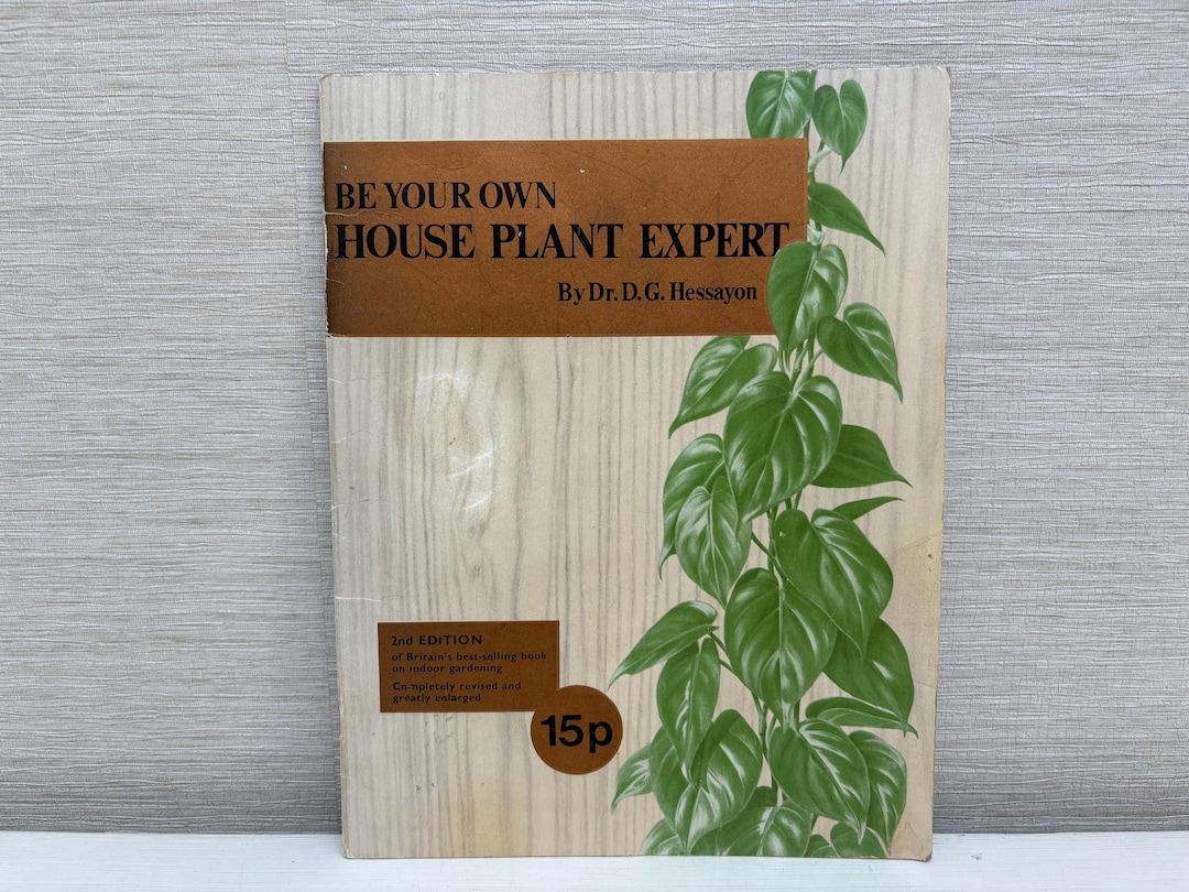Be Your Own House Plant Expert by Dr D G Hessayon 1973 Pan Britannica  Industries Vintage Paperback Booklet 2nd Edition - Etsy