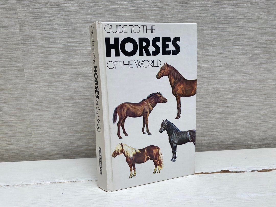 Guide to the Horses of the World Hardback Book 1985 Vintage Treasure ...
