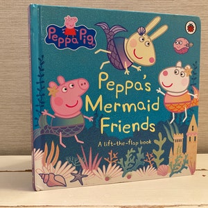 Peppa Pig: Peppa's Mermaid Friends : A Lift-the-Flap Book [Board book] main image 0