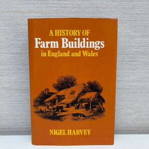 A History of Farm Buildings in England and Wales Hardcover Book 1984 by Nigel Harvey Inscribed by Author