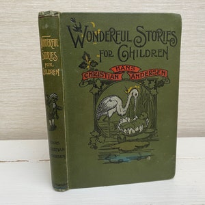 Wonderful Stories For Children By Hans Christian Andersen 1897 Antique Hardback Book - W & R Chambers