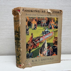 Looking At History By R. J. Unstead 1955 Vintage Hardback Children’s History Book, History Guide For Children