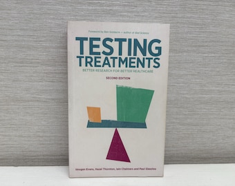 Testing Treatments: Better Research for Better Healthcare Paperback Book 2011 by Imogen Evans