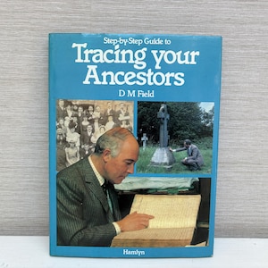 Step-by-step Guide to Tracing Your Ancestors by D.M. Field 1982 Hamlyn Vintage Hardback Book
